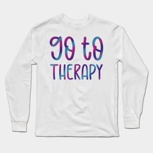 Go To Therapy With Stripes Long Sleeve T-Shirt